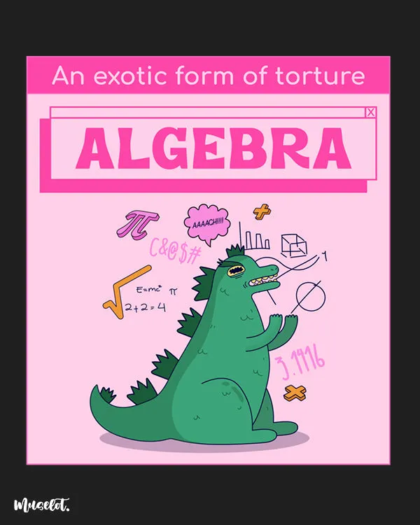 An exotic torture - Algebra printed t shirts