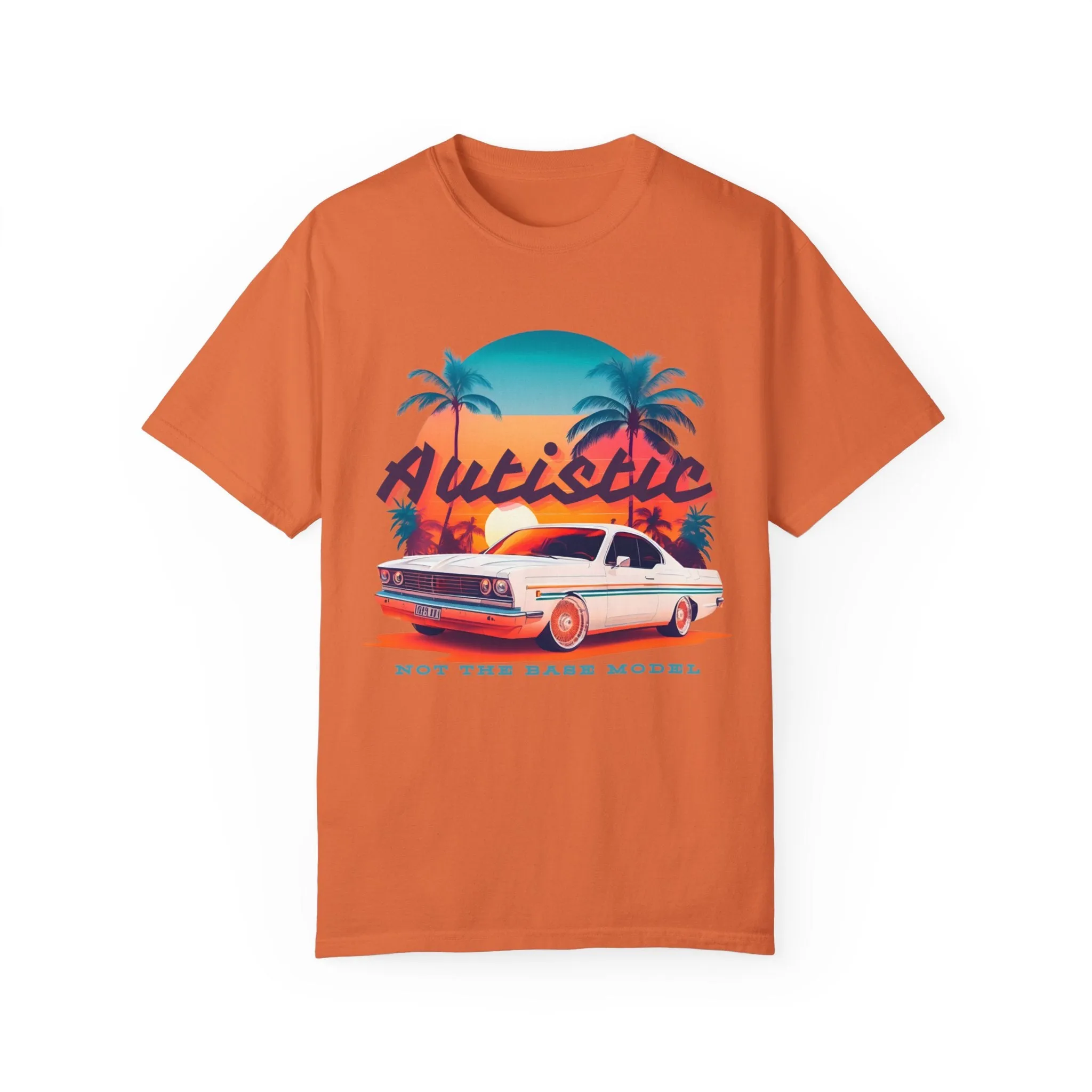Autistic - not the base model Tee