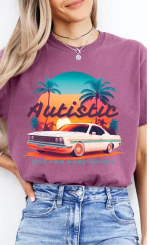 Autistic - not the base model Tee