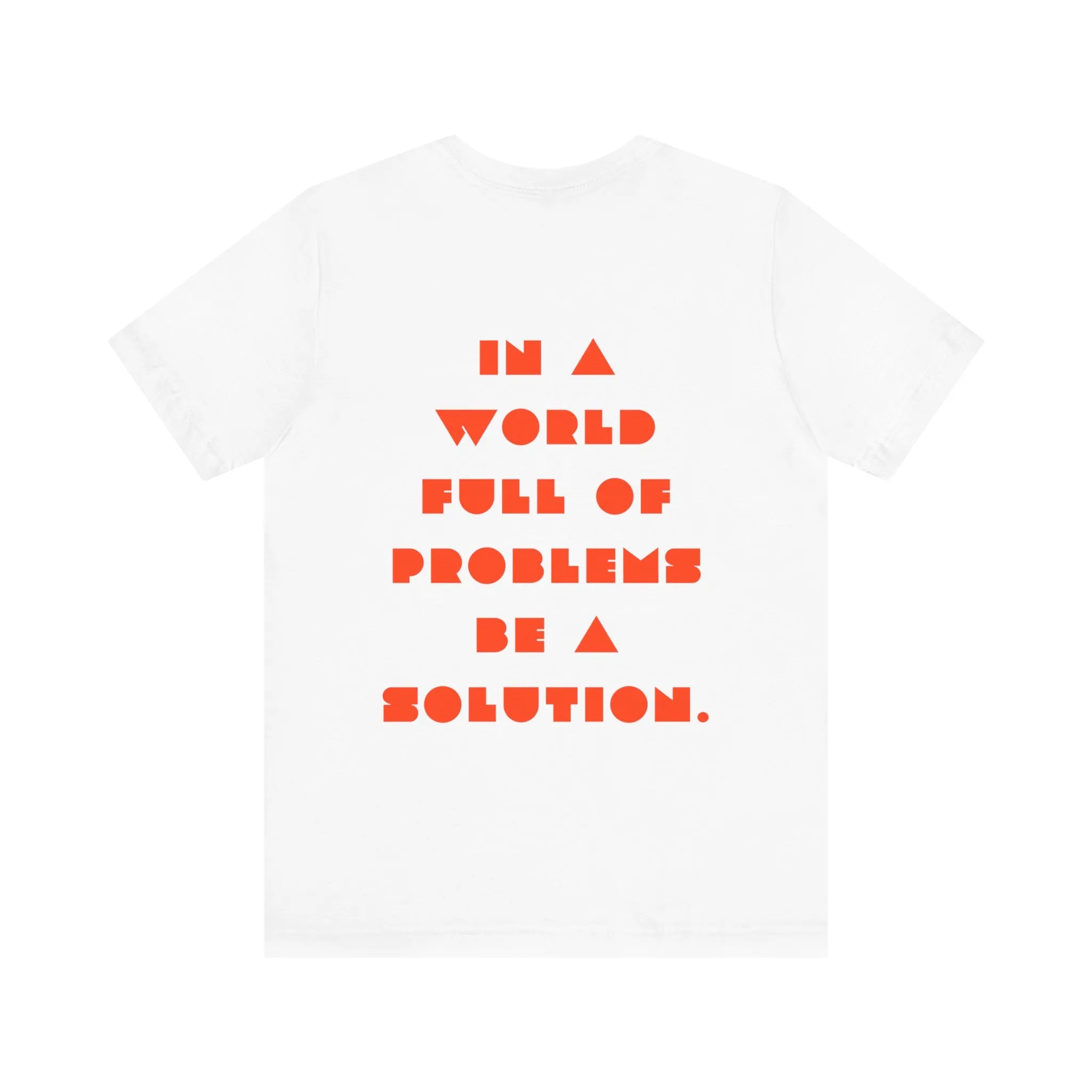 Be A Solution In the World