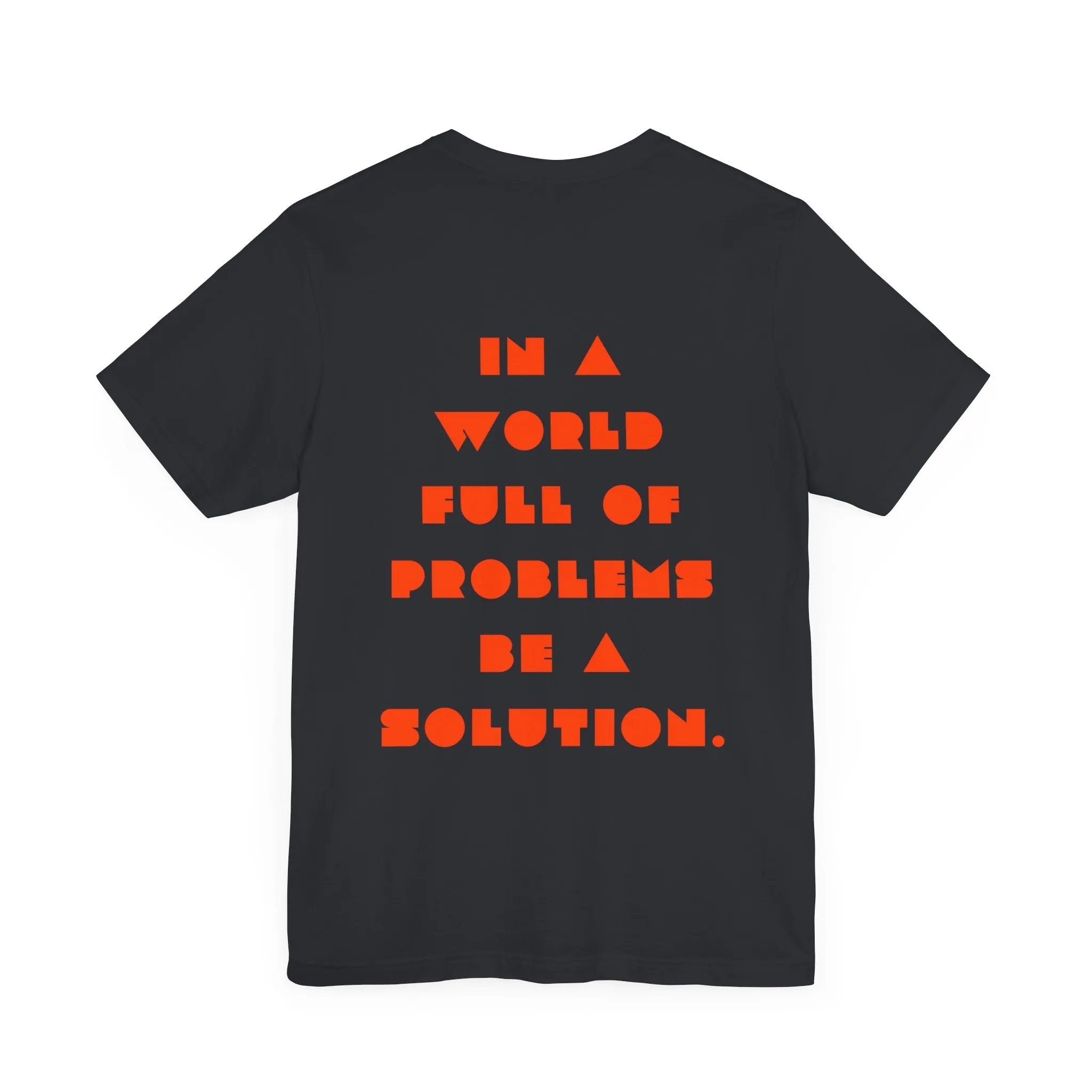 Be A Solution In the World