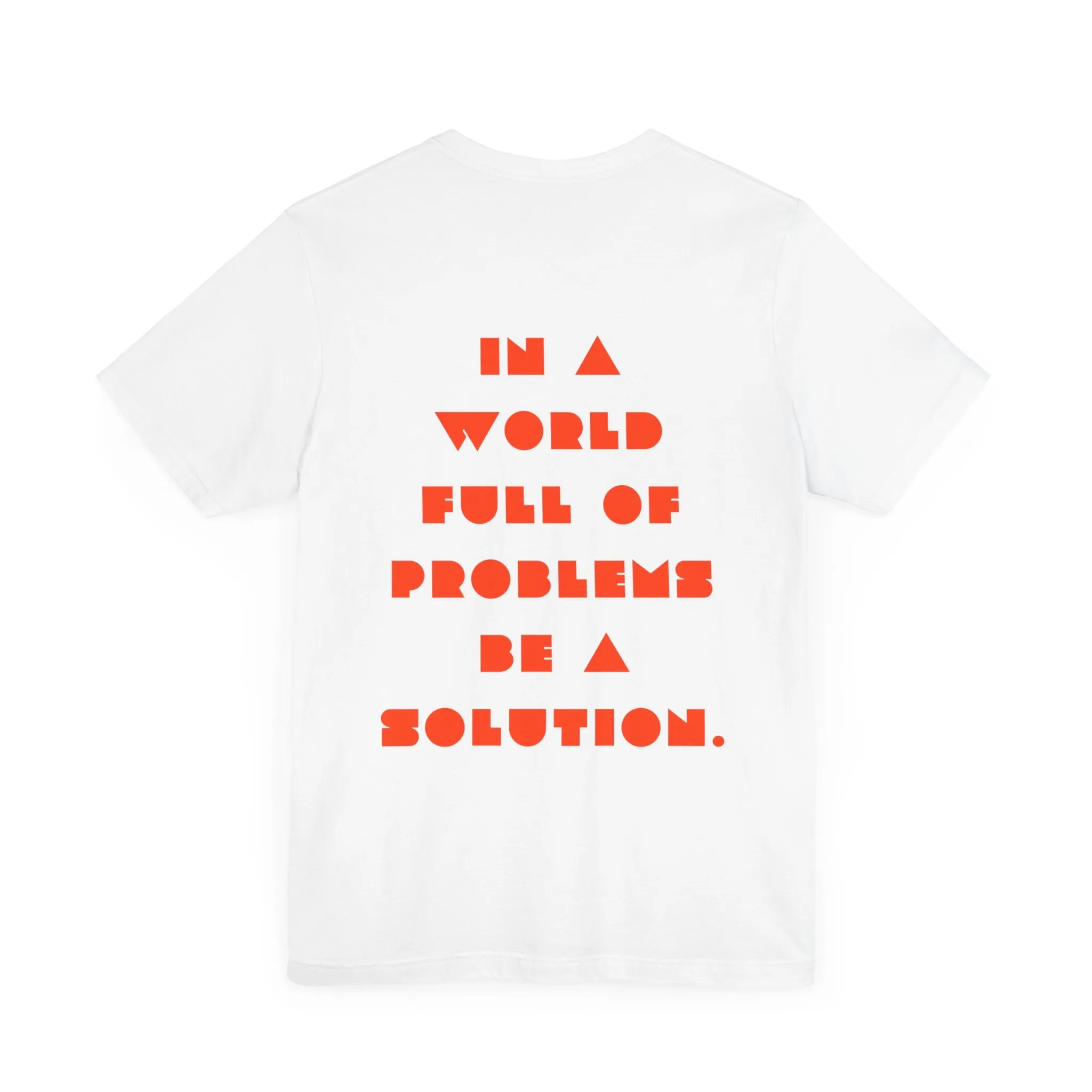Be A Solution In the World