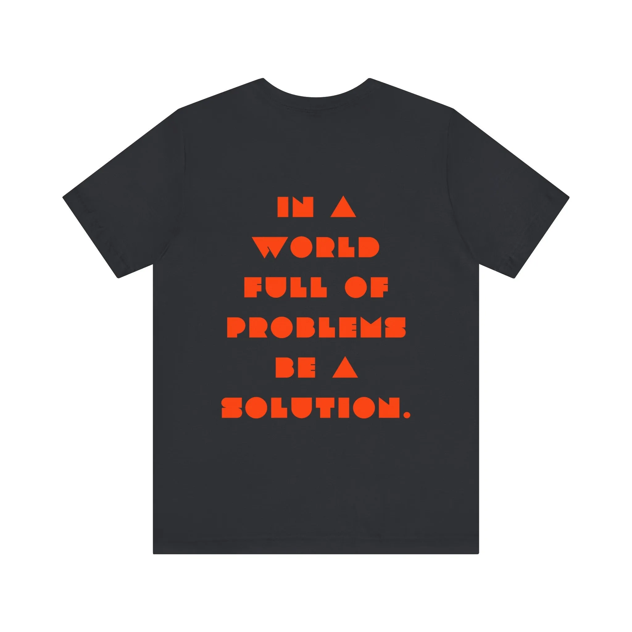 Be A Solution In the World