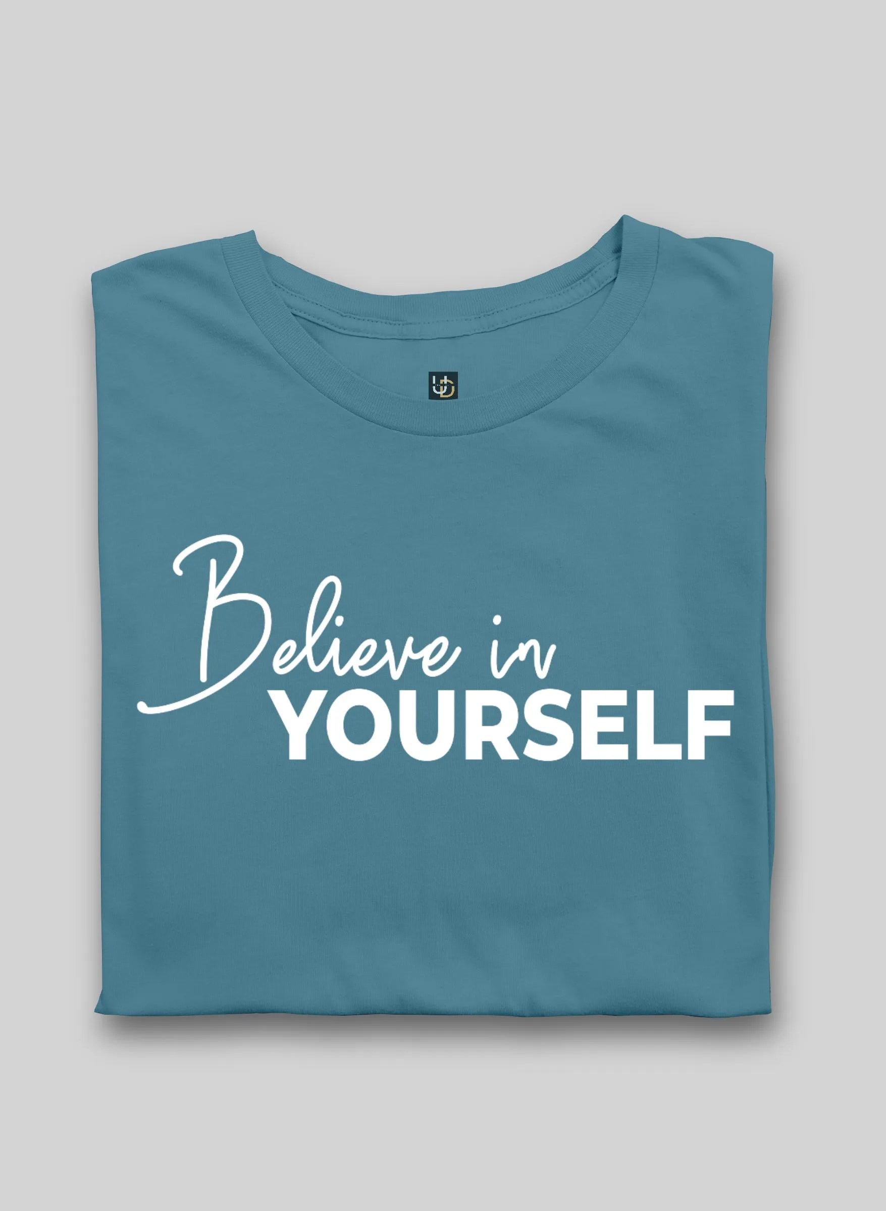 Believe Yourself Half Sleeve T-Shirt