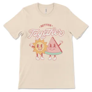 Better Together Shirt