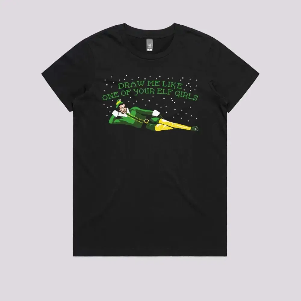 Draw Me Like One Of Your Elf Girls T-Shirt