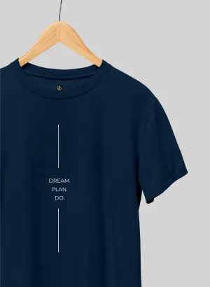 Dream Plan Do Teal Blue Half Sleeve T-Shirt