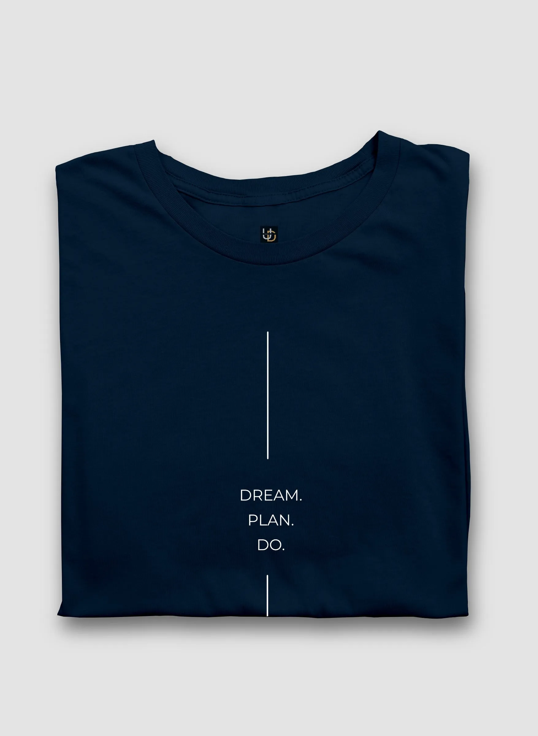 Dream Plan Do Teal Blue Half Sleeve T-Shirt