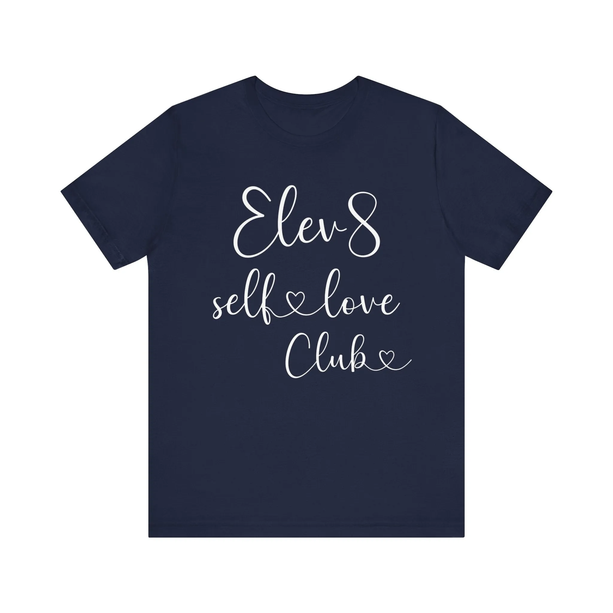 ELEV8 Self Love Club Short Sleeve Tee