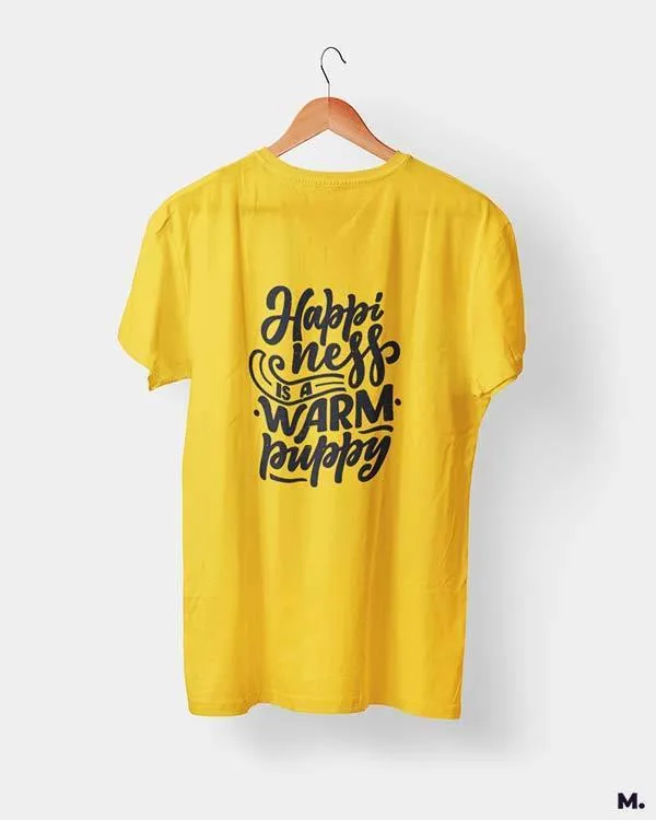 Happiness is a warm puppy printed t shirts