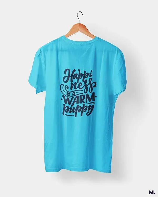 Happiness is a warm puppy printed t shirts