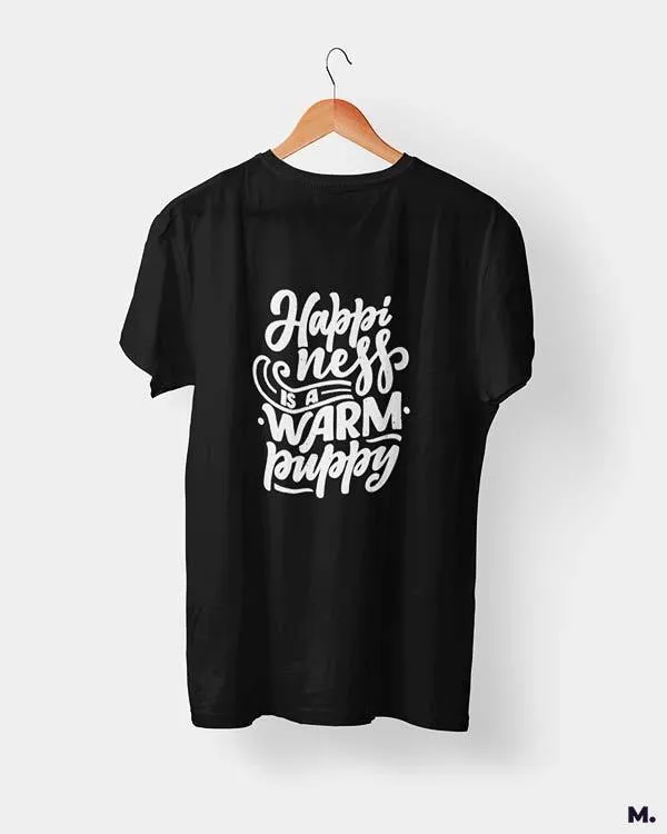 Happiness is a warm puppy printed t shirts