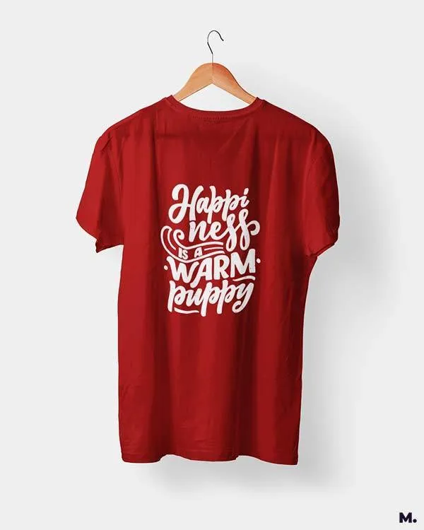 Happiness is a warm puppy printed t shirts