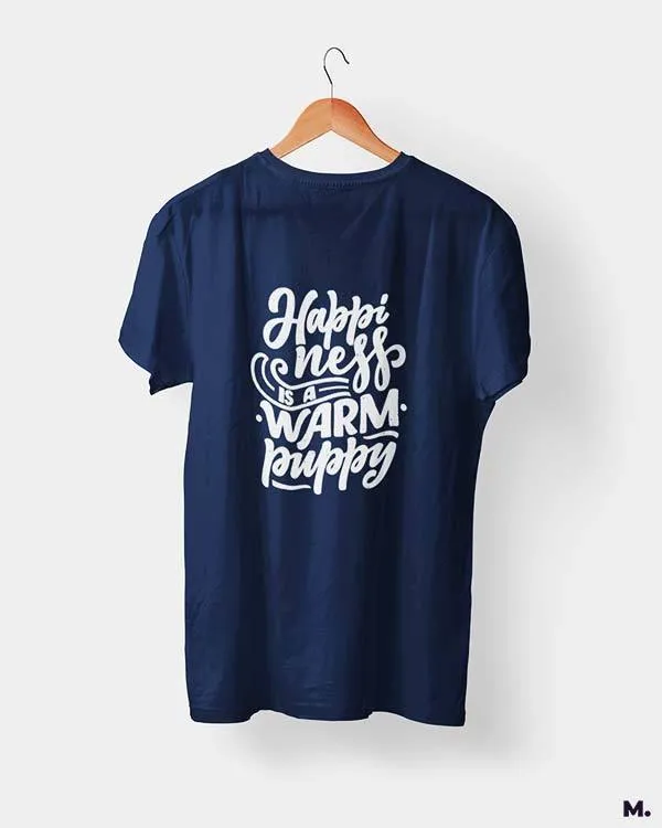 Happiness is a warm puppy printed t shirts