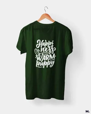 Happiness is a warm puppy printed t shirts