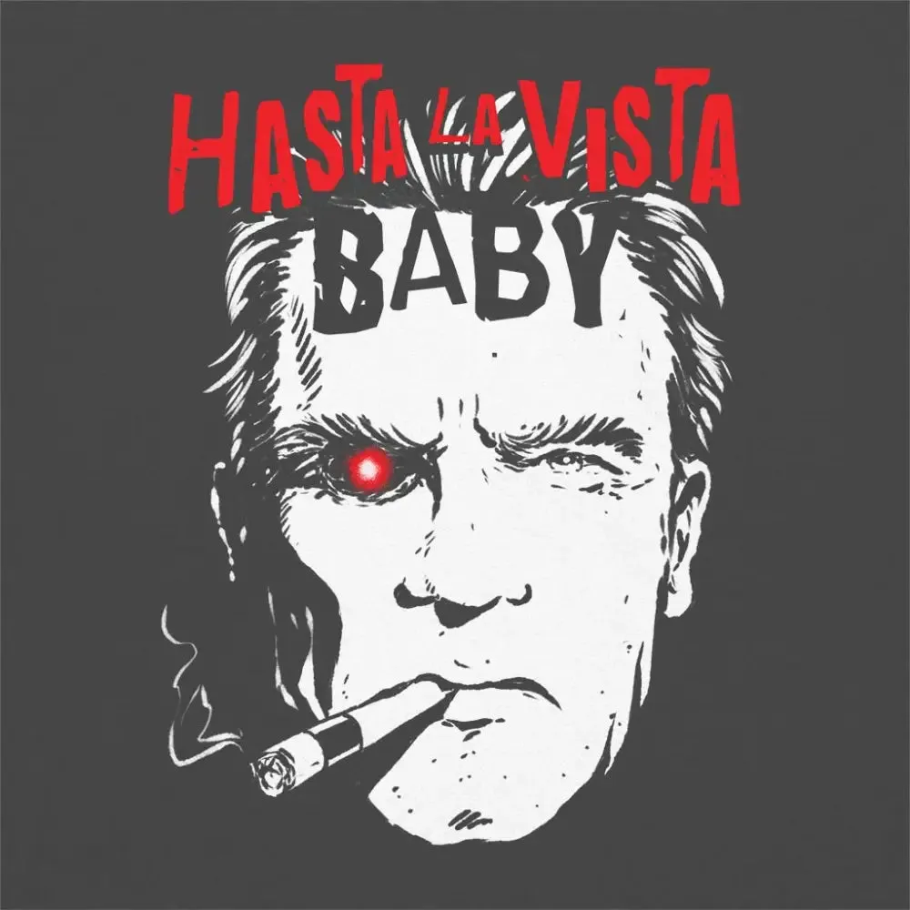 Hasta La Vista Baby T-Shirt