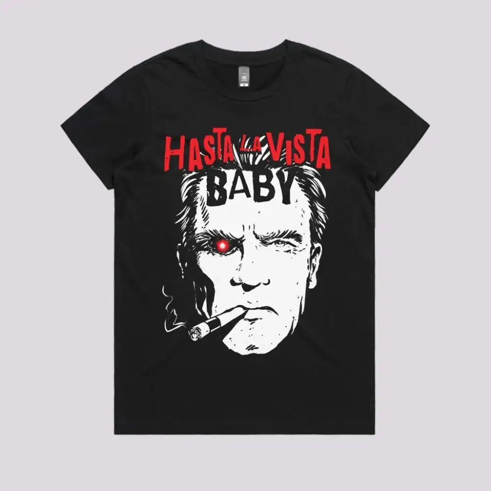 Hasta La Vista Baby T-Shirt