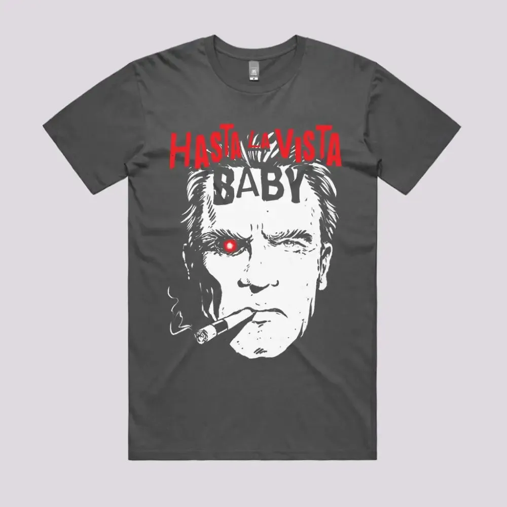 Hasta La Vista Baby T-Shirt