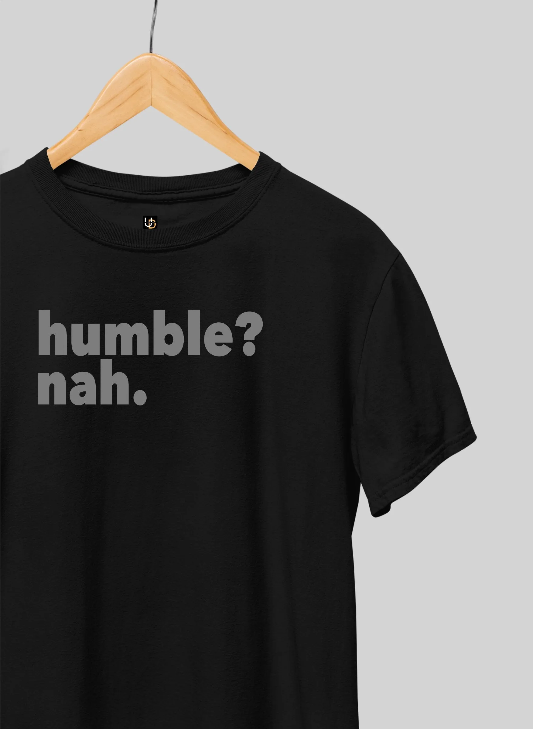 HUMBLE? Nah Black Half Sleeve T-Shirt