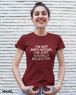 I am socially selective printed t shirts