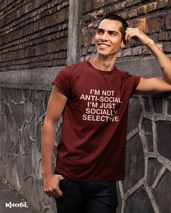 I am socially selective printed t shirts