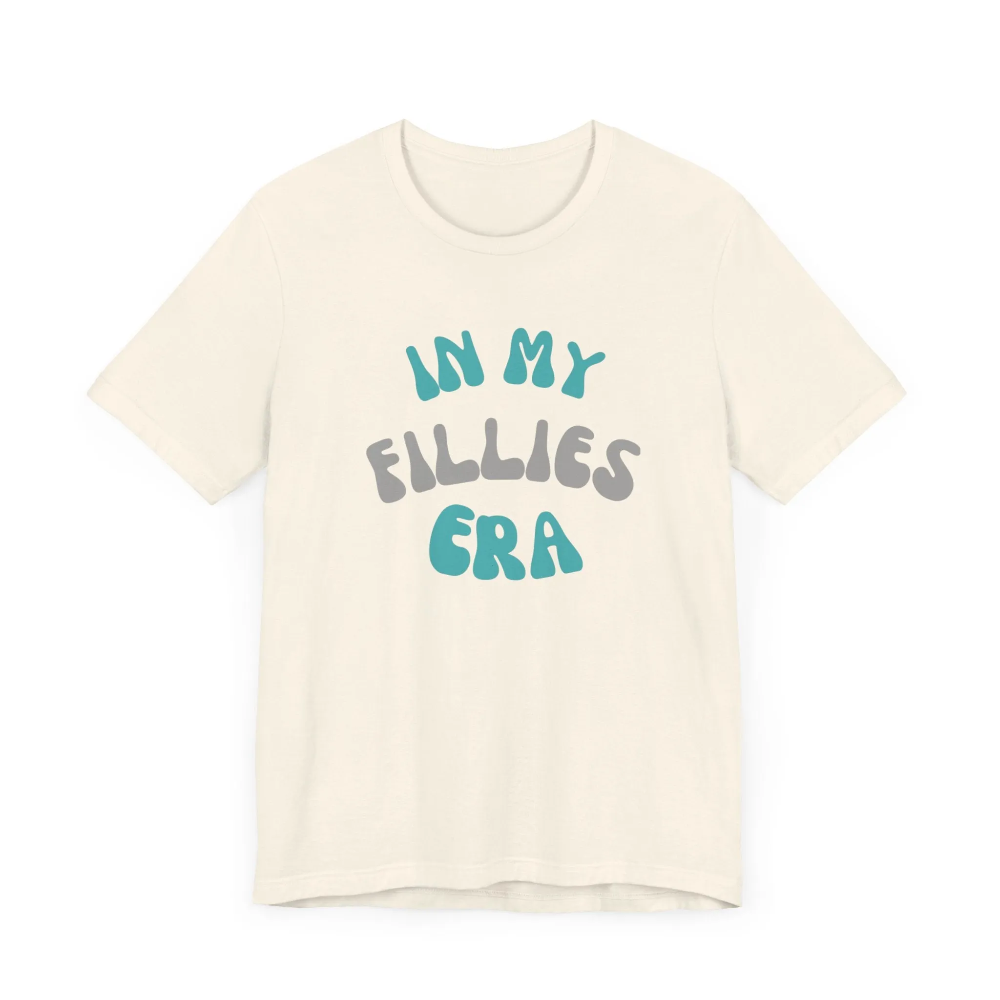 In My Fillies Era Unisex Jersey Short Sleeve Tee