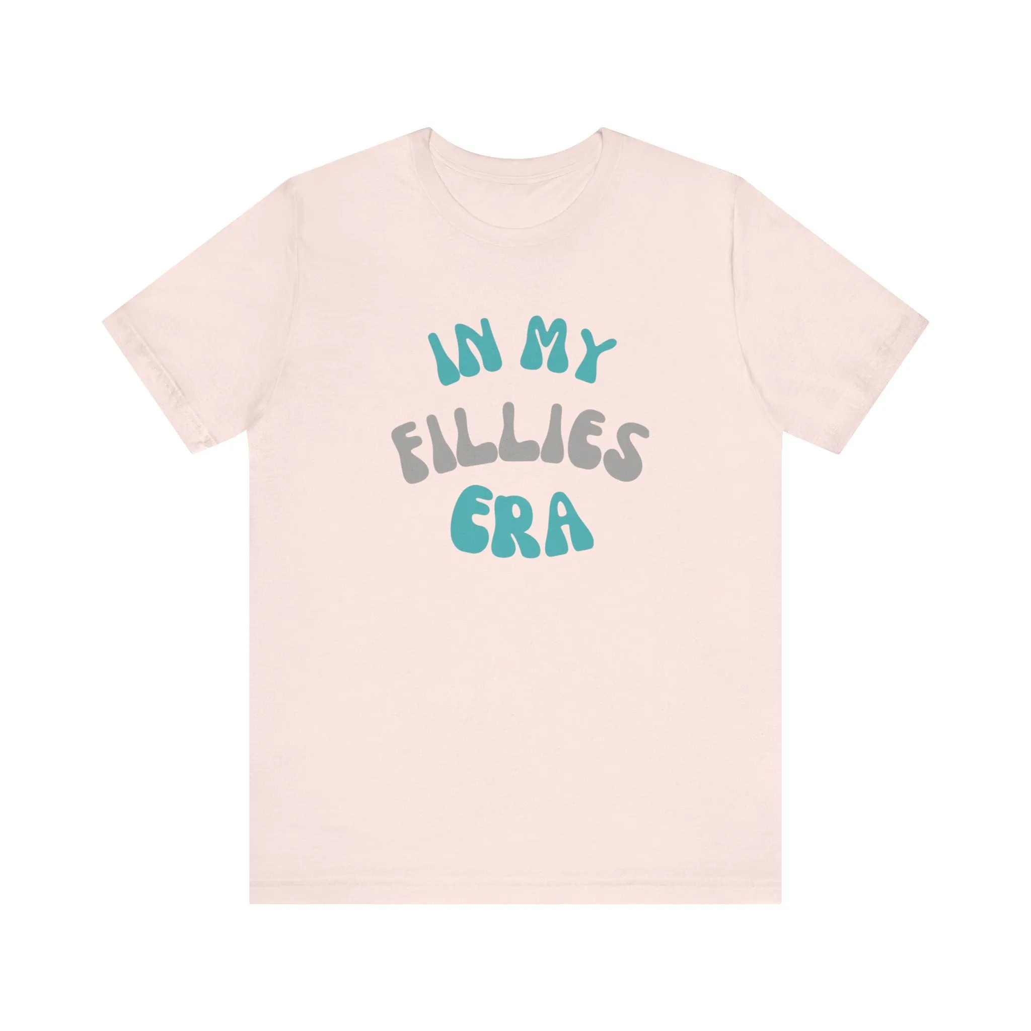 In My Fillies Era Unisex Jersey Short Sleeve Tee