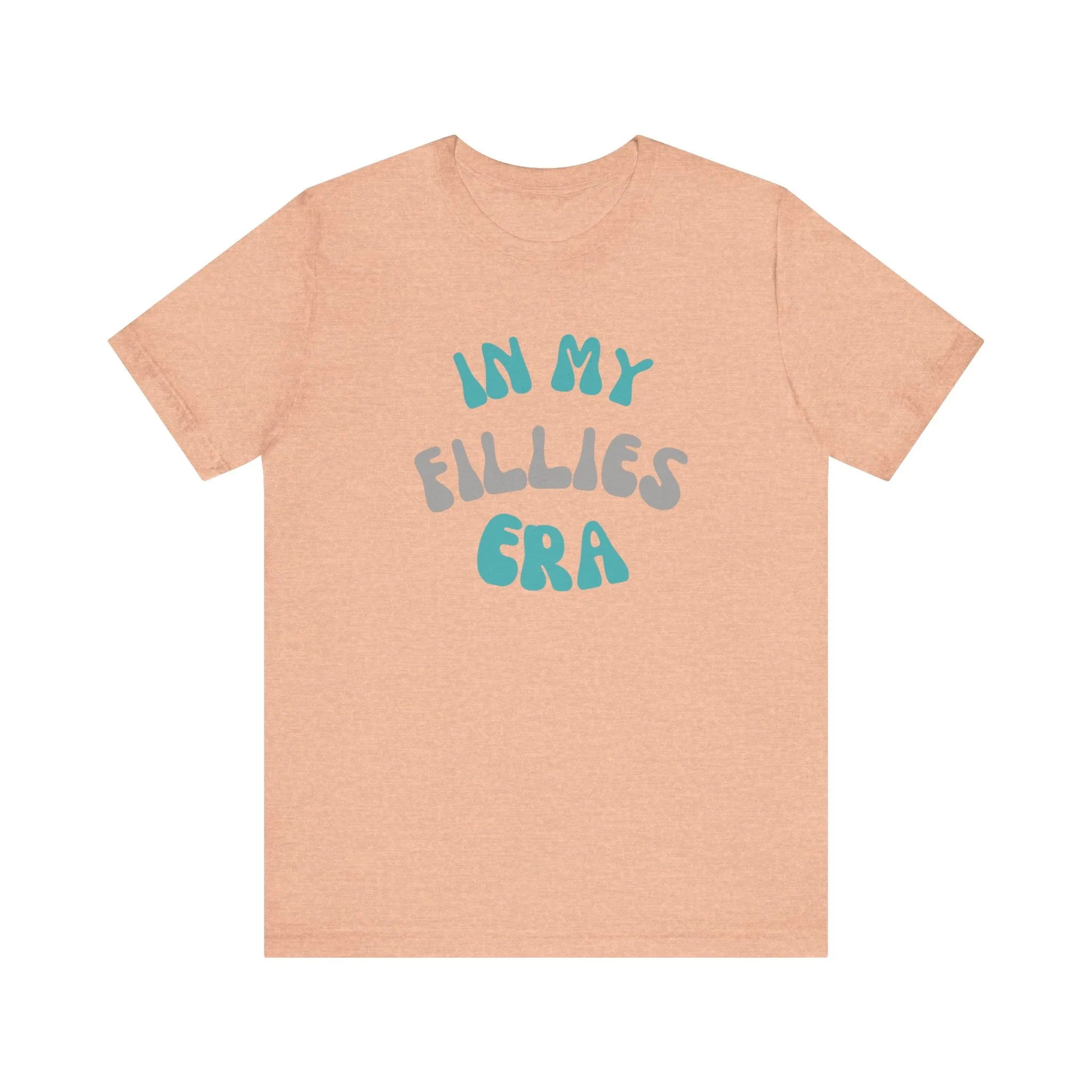 In My Fillies Era Unisex Jersey Short Sleeve Tee