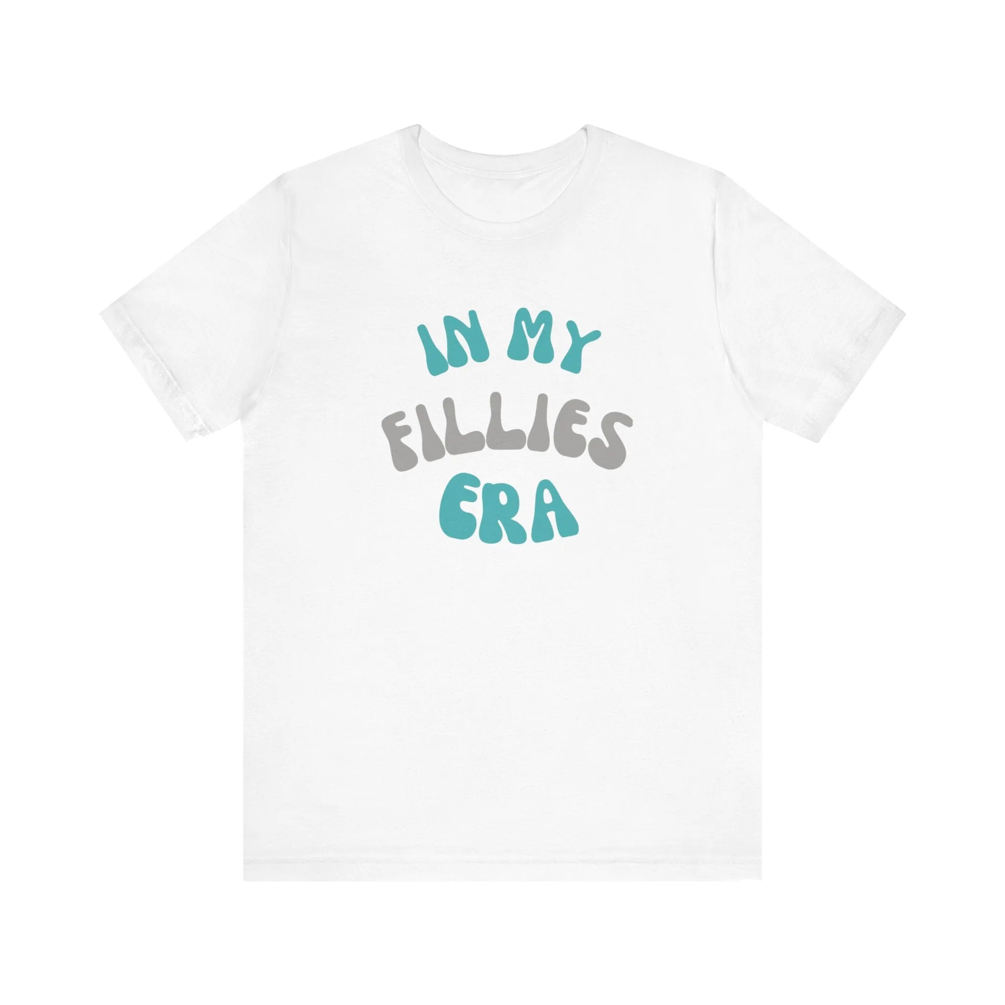 In My Fillies Era Unisex Jersey Short Sleeve Tee