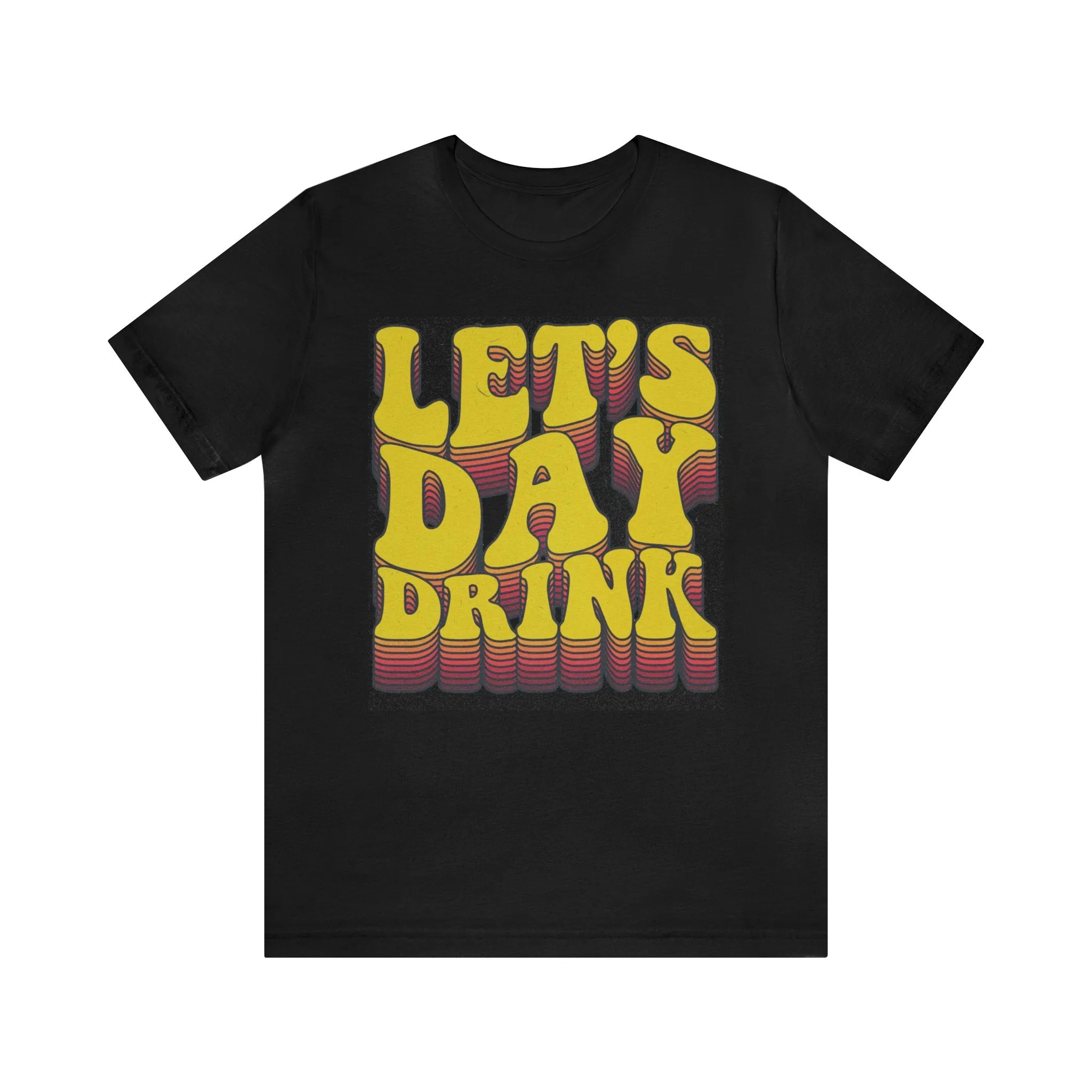Lets Day Drink Unisex Jersey Short Sleeve Tee