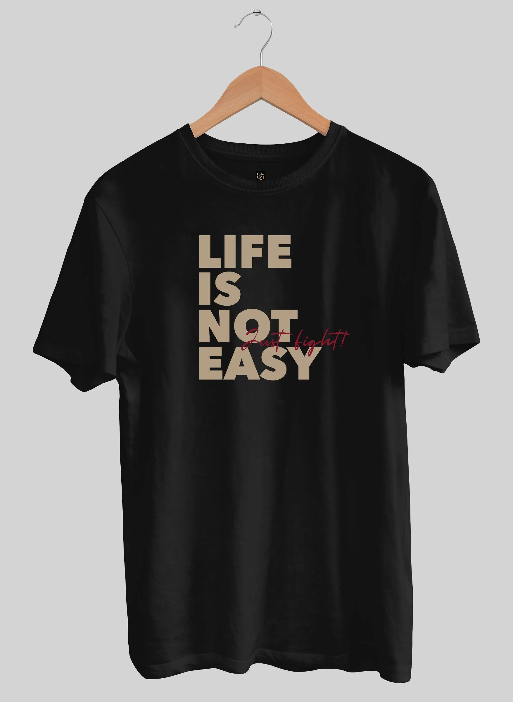 Life is not easy Half Sleeve T-Shirt