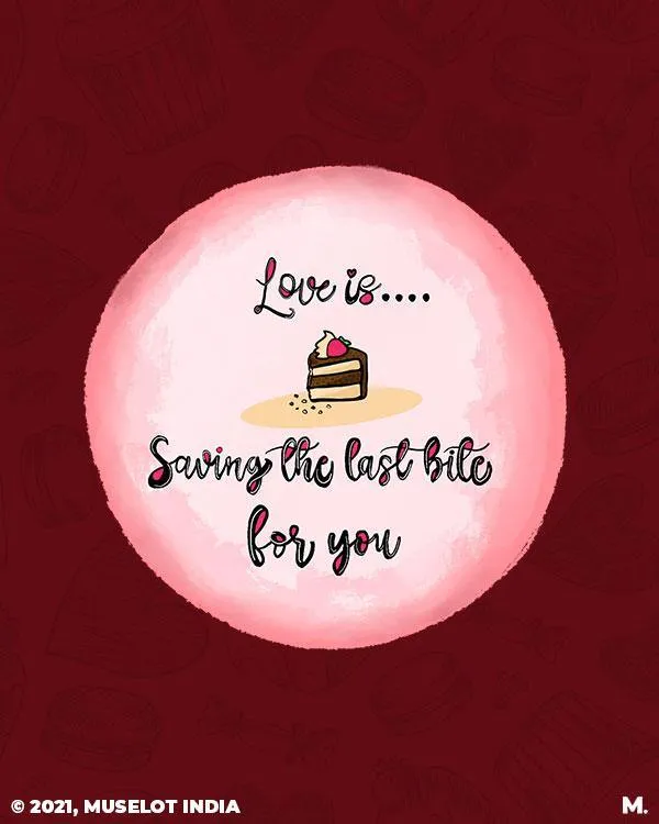 Love is saving last bite for you printed t shirts