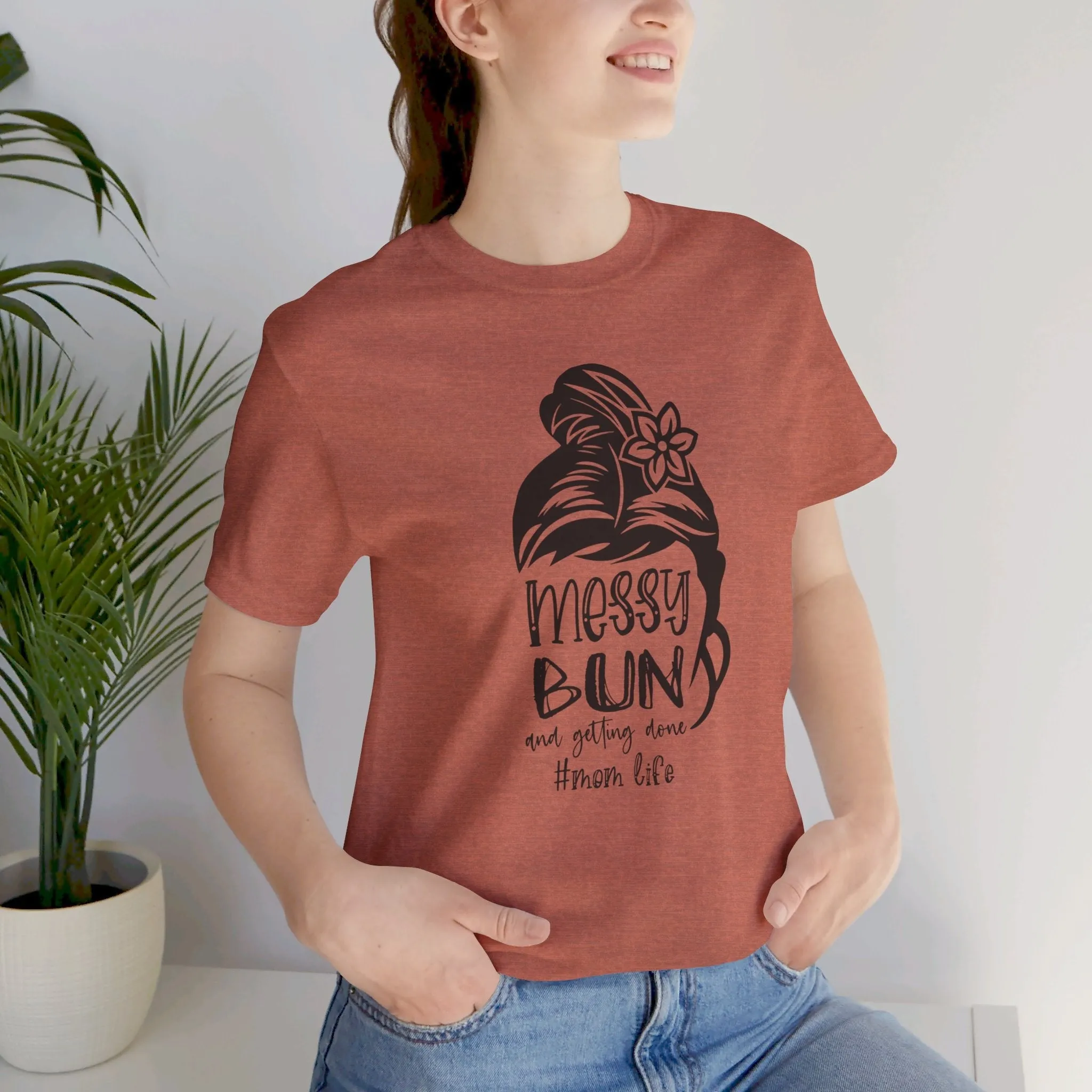 Mom Tee, Mom Shirt, Messy Bun Gettin Things Done, Mothers Day, Jersey Short Sleeve Tee