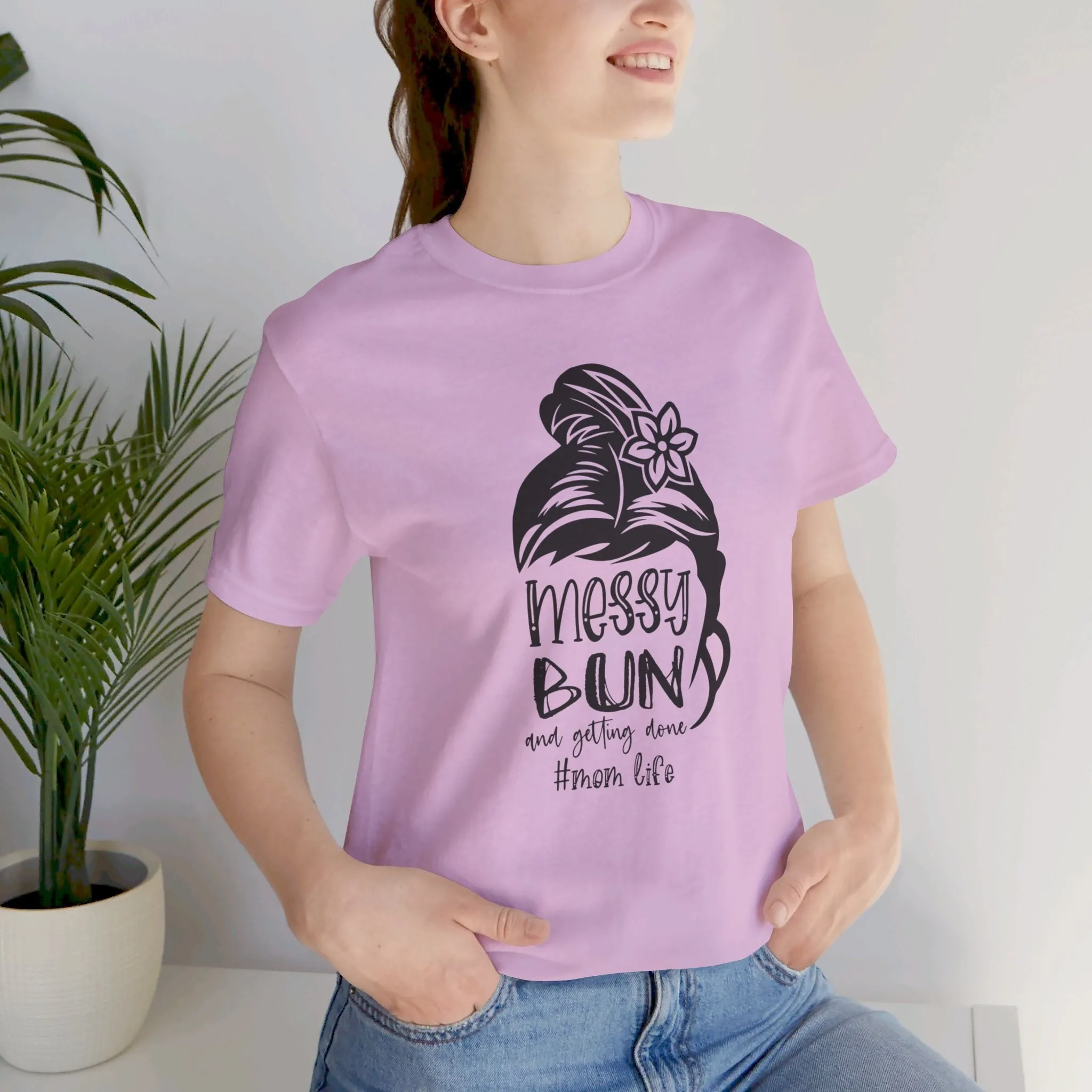 Mom Tee, Mom Shirt, Messy Bun Gettin Things Done, Mothers Day, Jersey Short Sleeve Tee