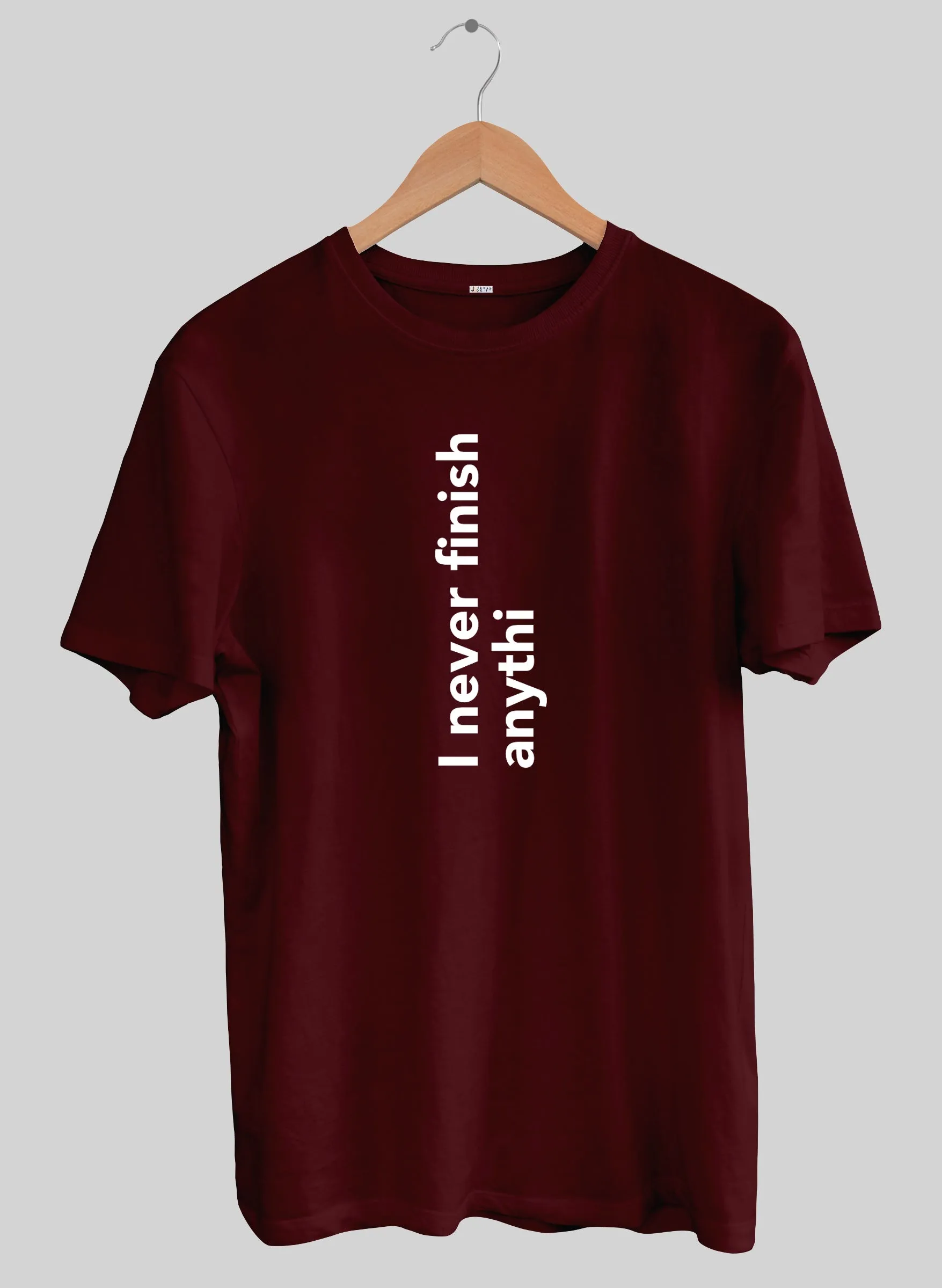 Never finish Half Sleeve T-Shirt