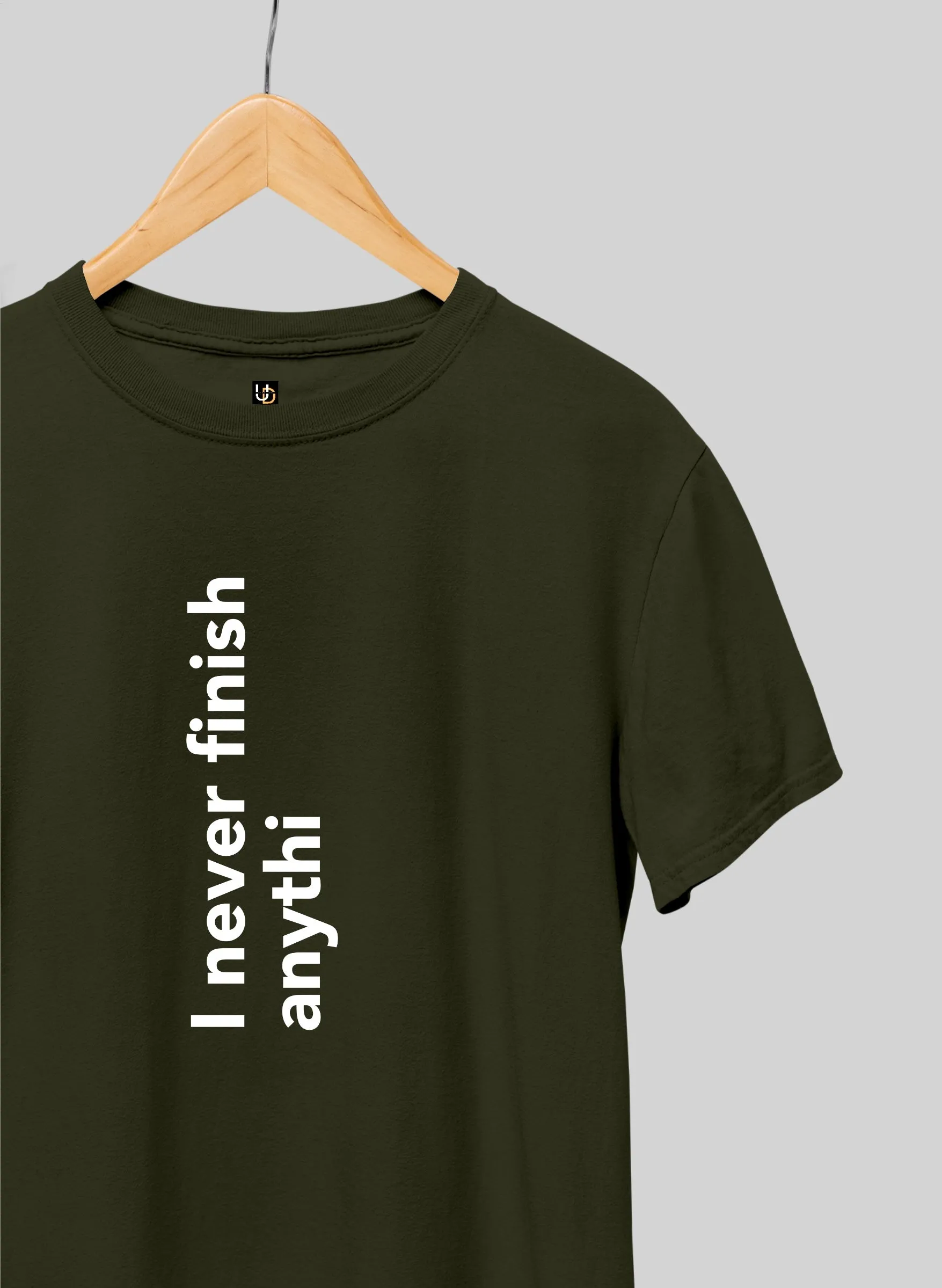 Never finish Half Sleeve T-Shirt