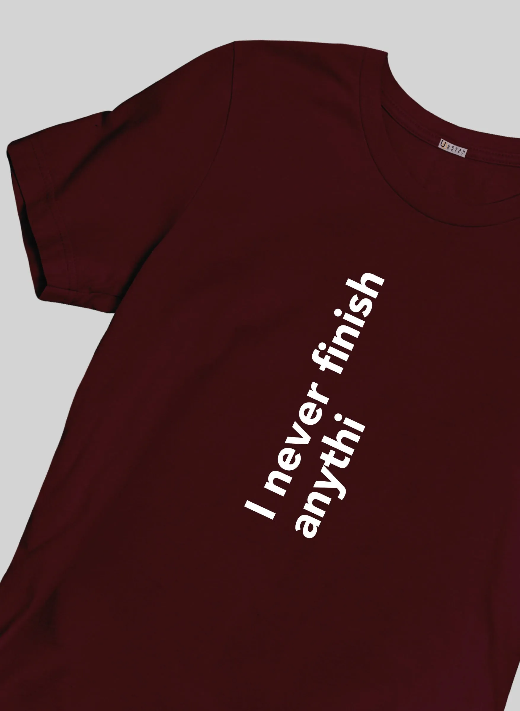 Never finish Half Sleeve T-Shirt