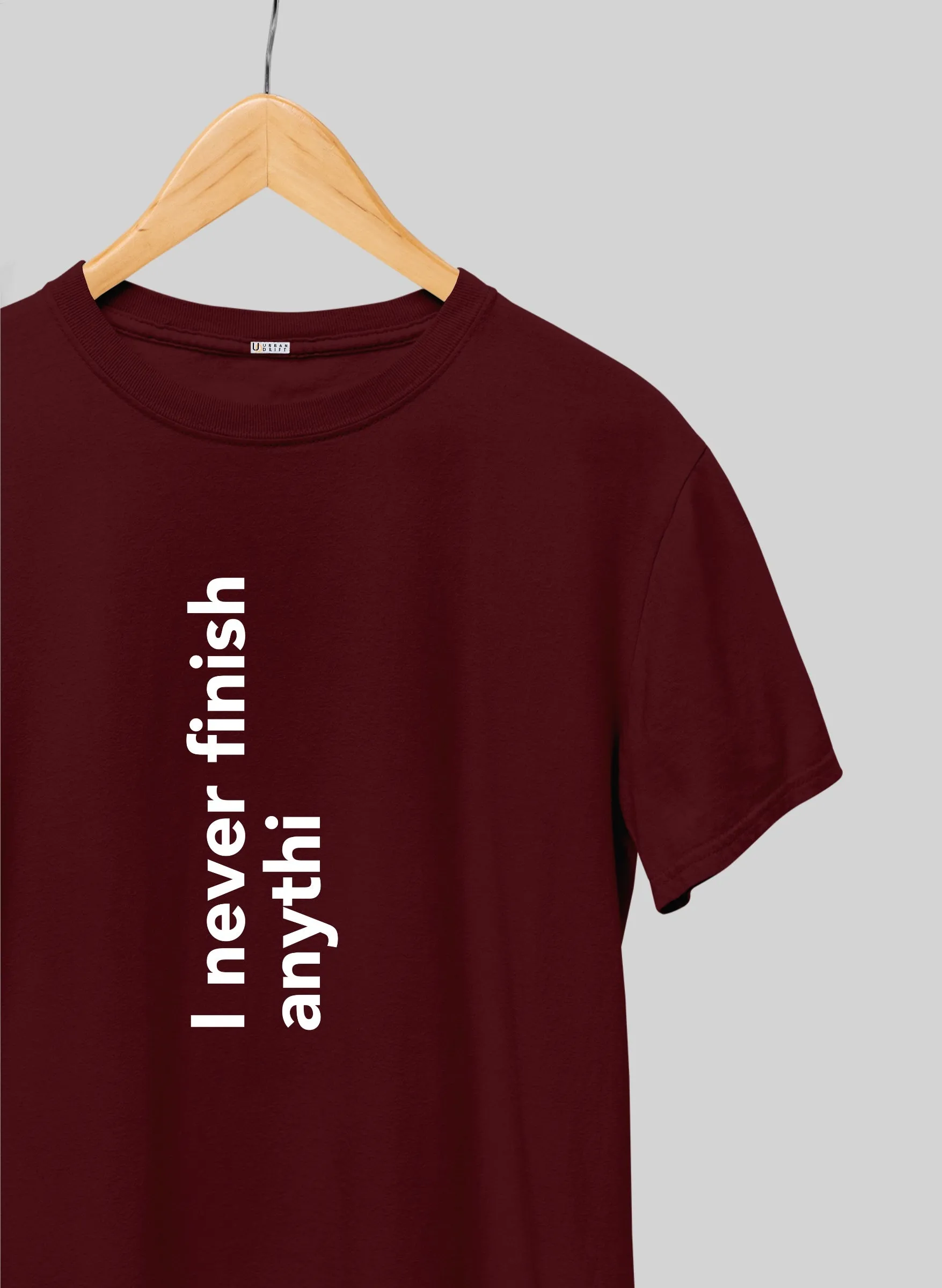 Never finish Half Sleeve T-Shirt