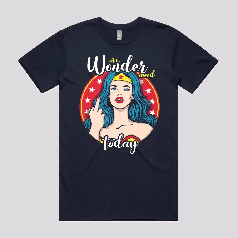 Not in Wonder Mood T-Shirt