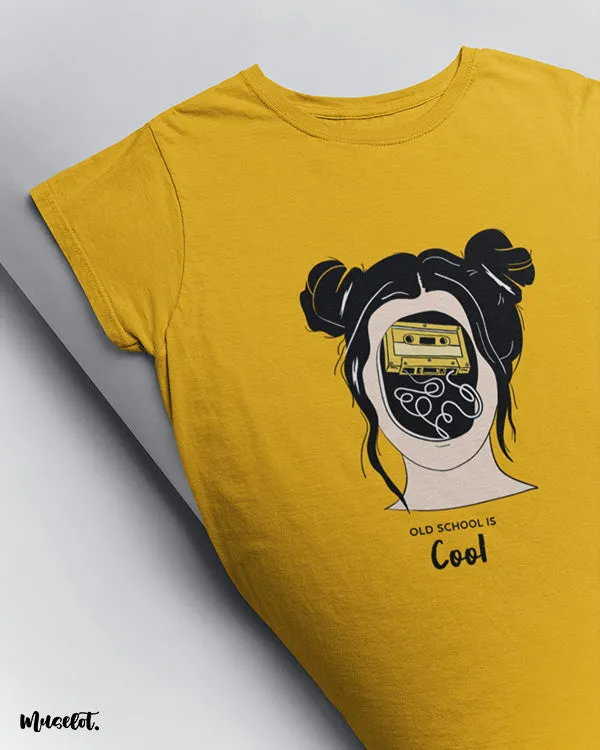 Old school is cool printed t shirts