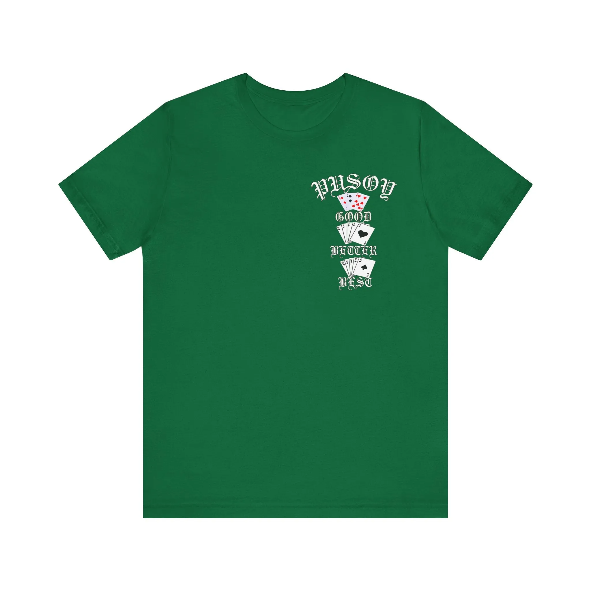 Pusoy Good Better Best Unisex Jersey Short Sleeve Tee