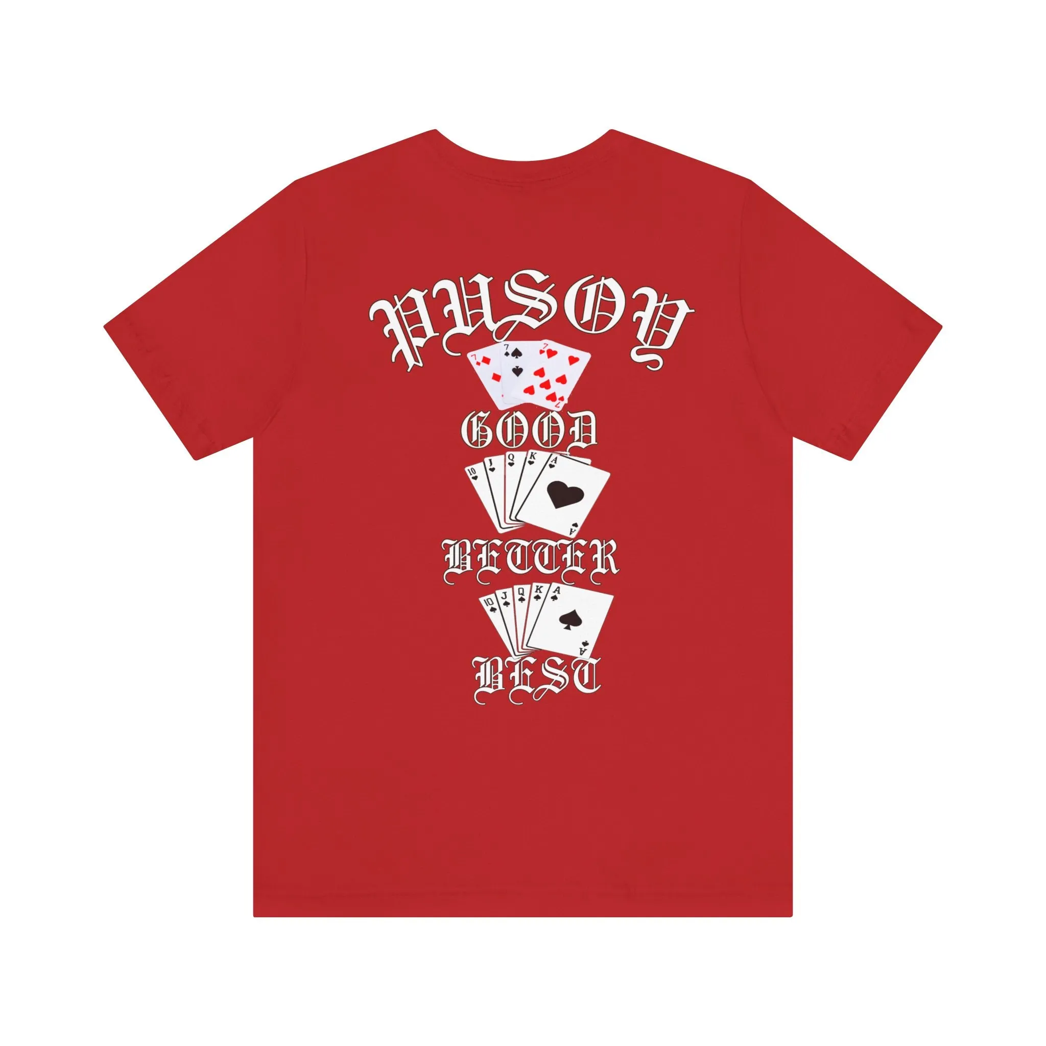 Pusoy Good Better Best Unisex Jersey Short Sleeve Tee