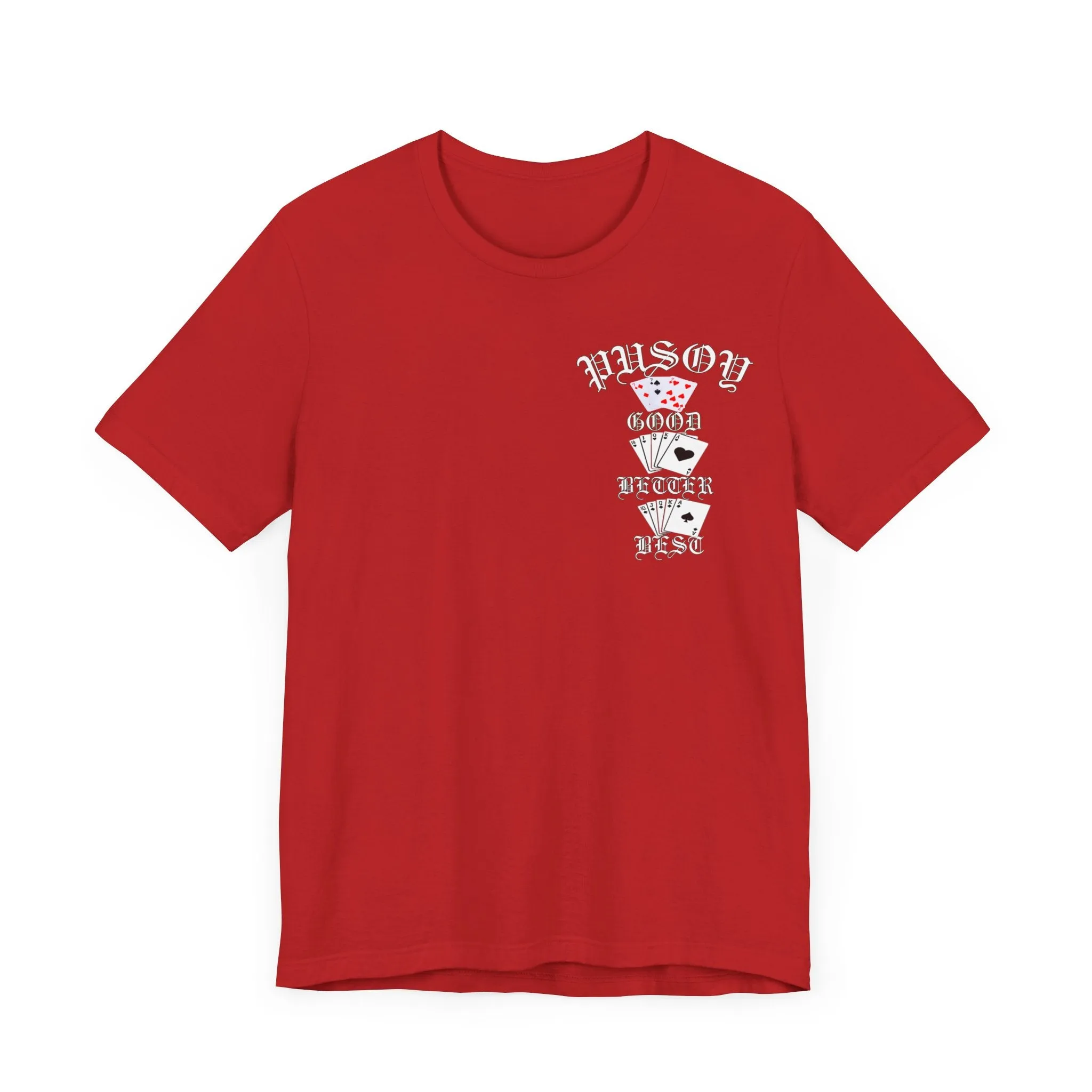 Pusoy Good Better Best Unisex Jersey Short Sleeve Tee