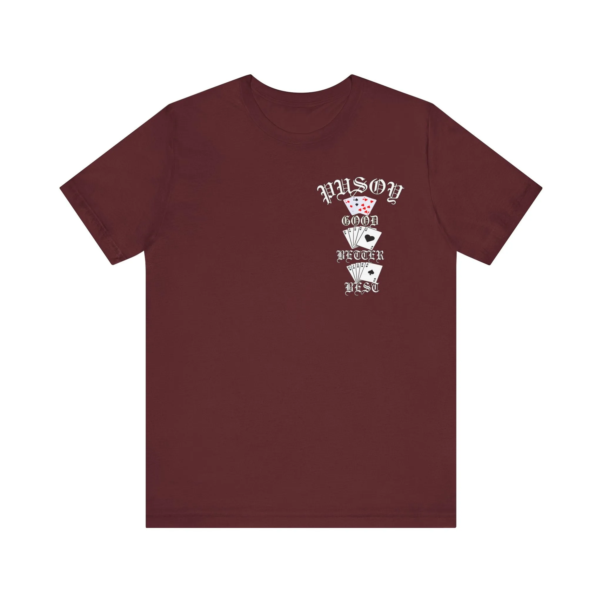 Pusoy Good Better Best Unisex Jersey Short Sleeve Tee