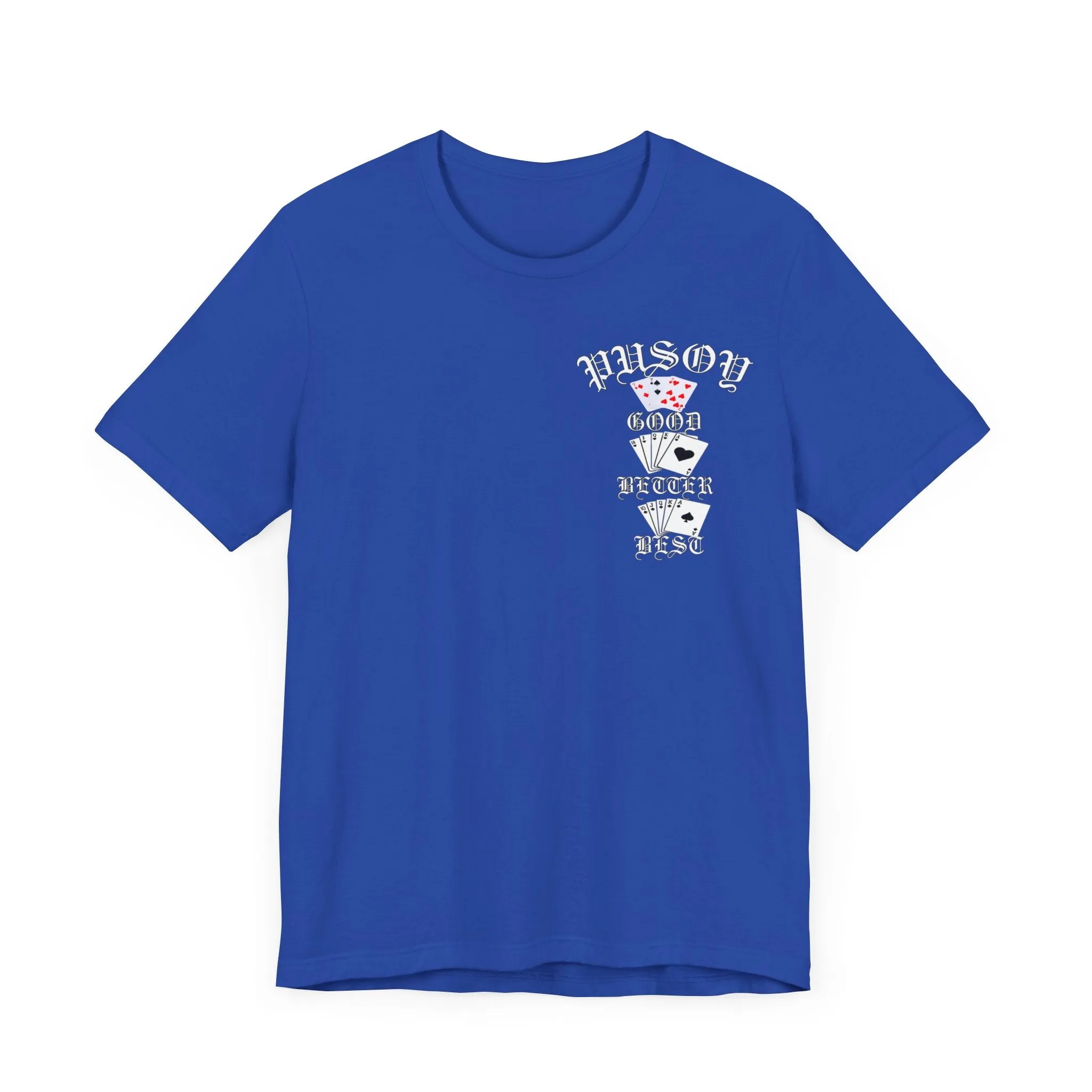 Pusoy Good Better Best Unisex Jersey Short Sleeve Tee