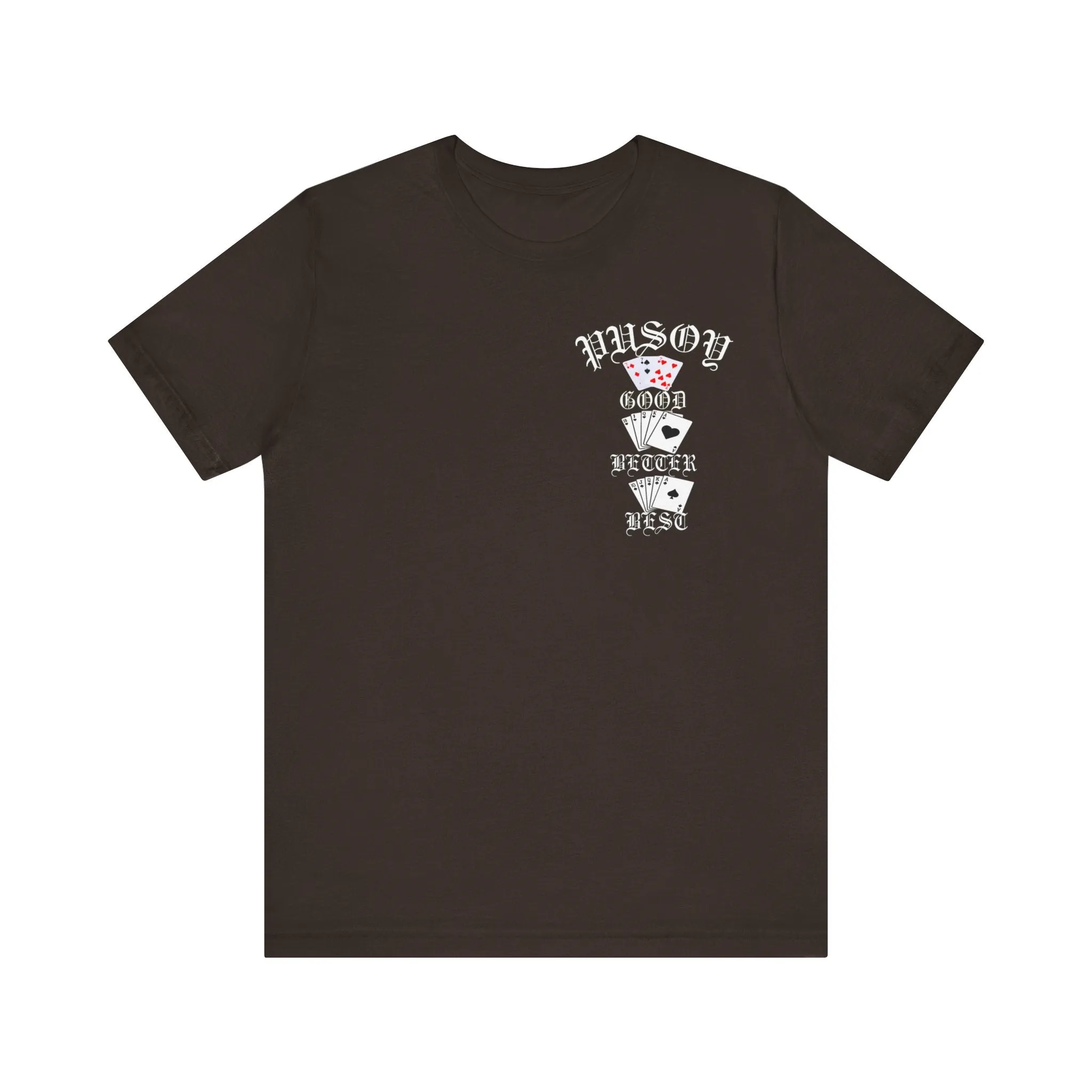 Pusoy Good Better Best Unisex Jersey Short Sleeve Tee