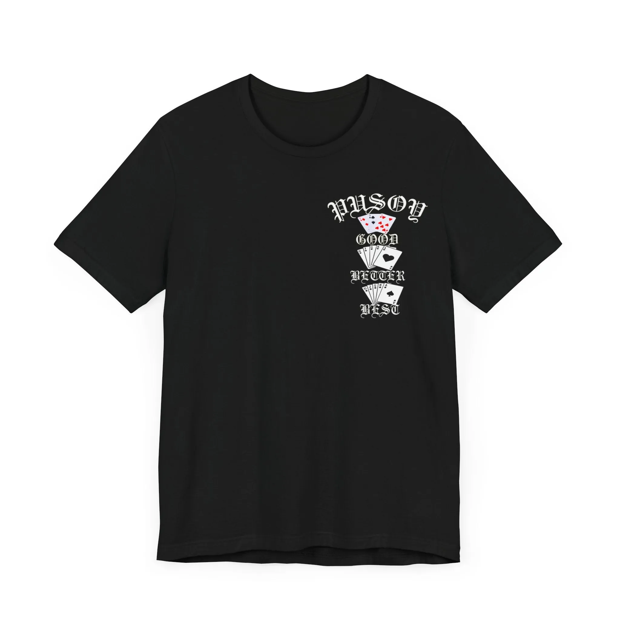 Pusoy Good Better Best Unisex Jersey Short Sleeve Tee