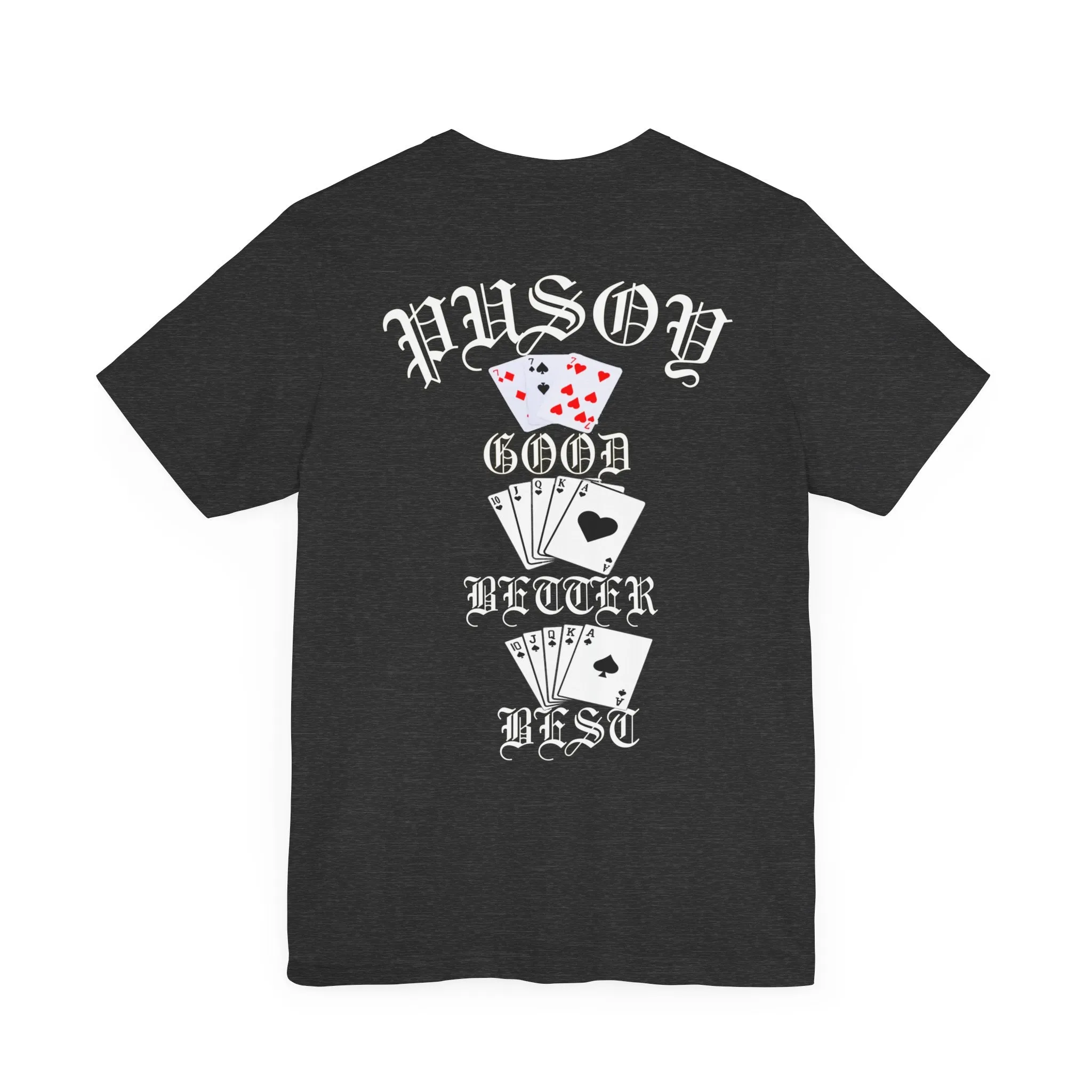 Pusoy Good Better Best Unisex Jersey Short Sleeve Tee
