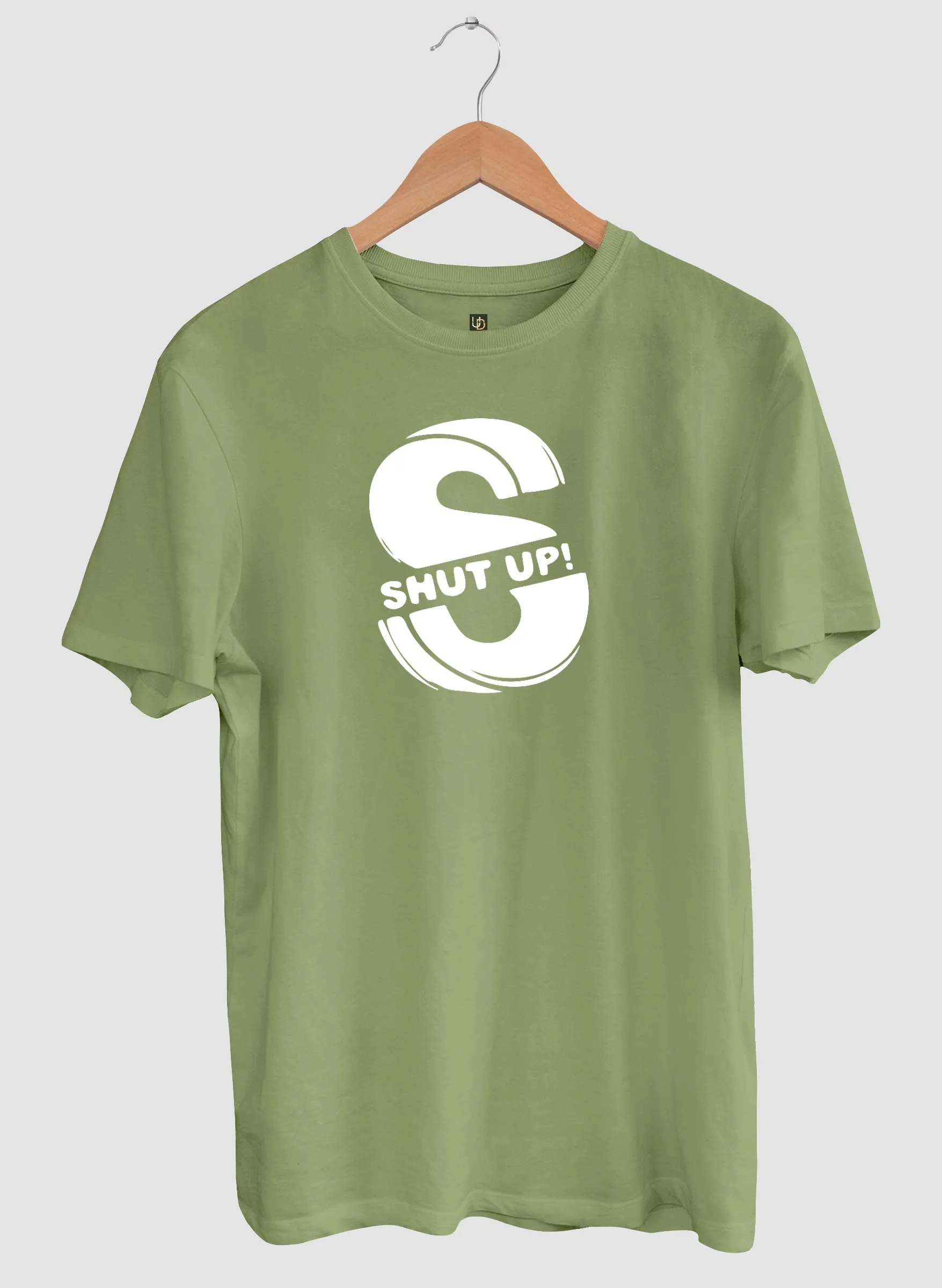 Shut Up Olive Green Half Sleeve T-Shirt
