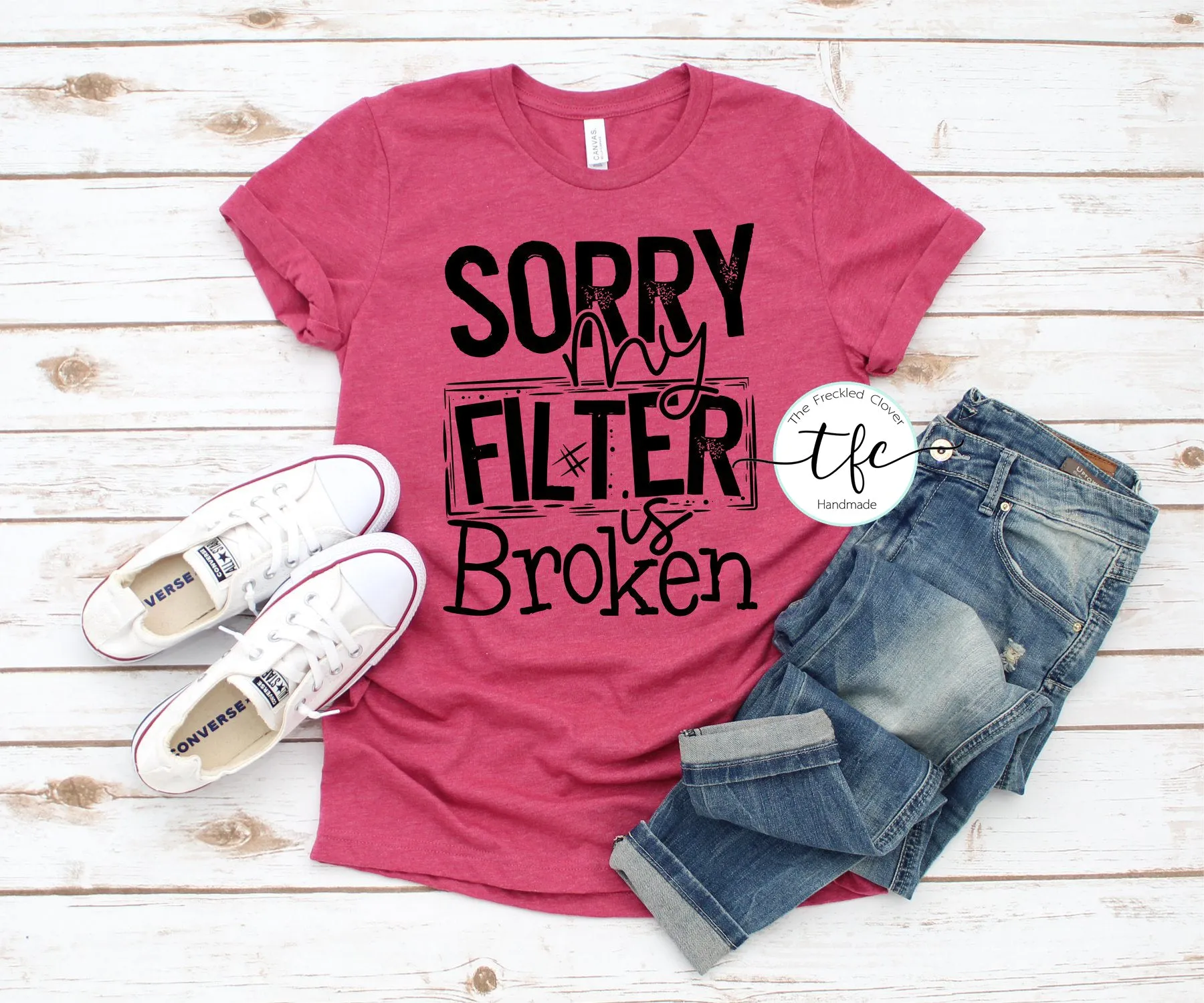 {Sorry My Filter Is Broken} screen print tee